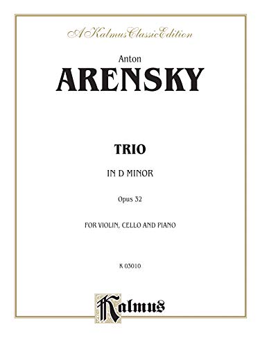 Trio in D Minor, Op. 32: Violin, Cello, & Piano (Kalmus Edition) (9780769259109) by [???]