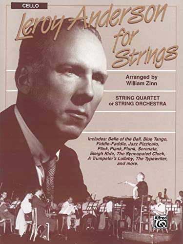 Imagen de archivo de Leroy Anderson for Strings: String Quartet or String Orchestra- Cello a la venta por Revaluation Books