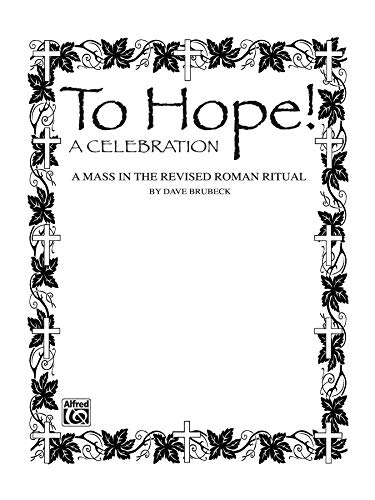 Stock image for To Hope! (A Celebration) (A Mass in the Revised Roman Ritual) for sale by Magers and Quinn Booksellers