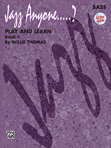 9780769260082: Jazz Anyone ..... ?, Book 1--Play and Learn (Play and Learn, Bass)