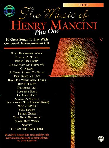 The Music of Henry Mancini Plus One (20 Great Songs to Play with Orchestral Accompaniment): Flute, Book & CD (9780769260211) by [???]