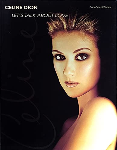 Imagen de archivo de Celine Dion -- Let's Talk About Love: Piano/Vocal/Chords a la venta por HPB-Ruby
