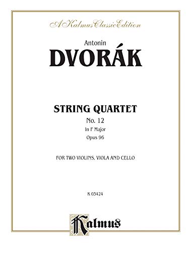 9780769261171: String Quartet No. 12 in F Major, Opus 96: For Two Violins, Viola and Cello: Kalmus Classic Edition