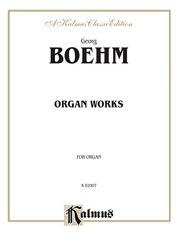 9780769261560: Georg Boehm: Organ Works