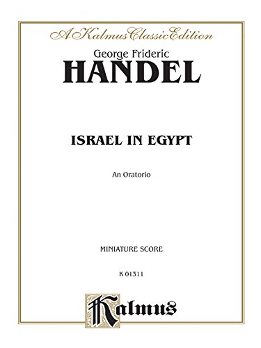 Israel in Egypt: An Oratorio (A Kalmus Classic Edition)