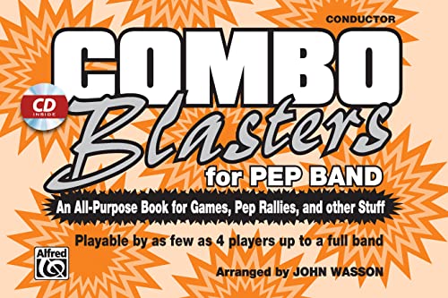 Combo Blasters for Pep Band (An All-Purpose Book for Games, Pep Rallies and Other Stuff): Conductor, Book & CD (9780769262123) by [???]