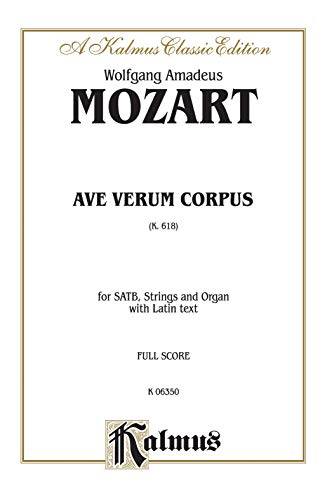 Beispielbild fr Ave Verum Corpus, K. 618: Satb & Orchestra, Full Score, Kalmus Edition (Latin Edition) zum Verkauf von Ergodebooks