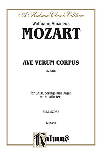 Imagen de archivo de Ave Verum Corpus, K. 618: Satb & Orchestra, Full Score, Kalmus Edition (Latin Edition) a la venta por Ergodebooks