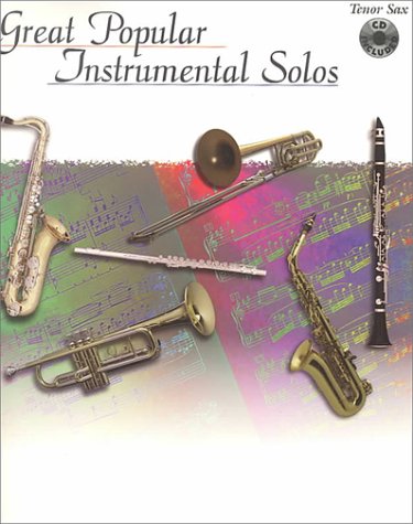 Beispielbild fr Great Popular Instrumental Solos: Tenor Sax (Book & CD) zum Verkauf von Half Price Books Inc.