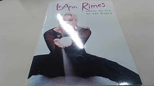 Imagen de archivo de LeAnn Rimes -- Sittin' on Top of the World: Piano/Vocal/Chords a la venta por HPB Inc.