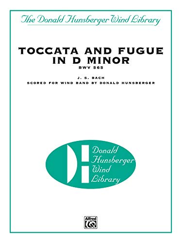 Stock image for Toccata and Fugue in d Minor, Bwv 565: Score and Parts (The Donald Hunsberger Wind Library) [Soft Cover ] for sale by booksXpress