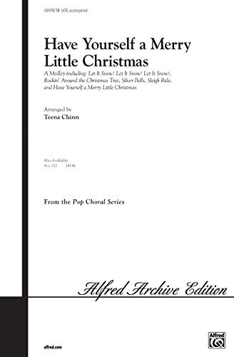 9780769265483: Have Yourself a Merry Little Christmas: A Medley Including Let It Snow! Let It Snow! Let It Snow!, Rockin' Around the Christmas Tree, Silver Bells, ... and Have Yourself a Merry Little Christmas