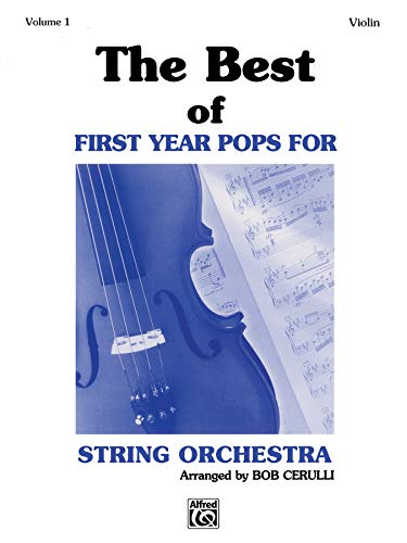 The Best of First Year Pops for String Orchestra, Vol 1: Violin (9780769265667) by [???]