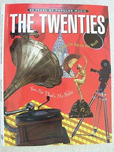 Imagen de archivo de 80 Years of Popular Music: The Twenties: Piano/Vocal/Chords a la venta por Montana Book Company