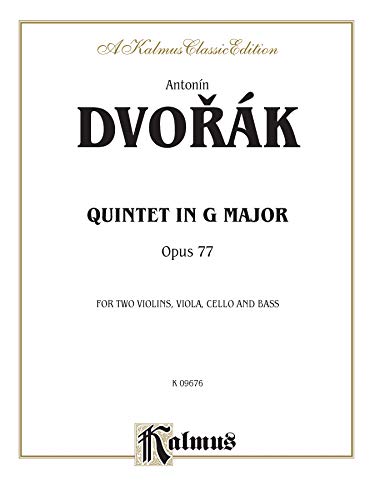 Quintet in G Major, Op. 77: For Two Violins, Viola, Cello and Bass (Kalmus Edition) (9780769267821) by [???]