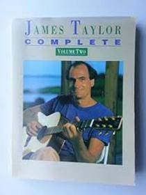 James Taylor -- Complete, Vol 2: Piano/Vocal/Chords (9780769268668) by Taylor, James