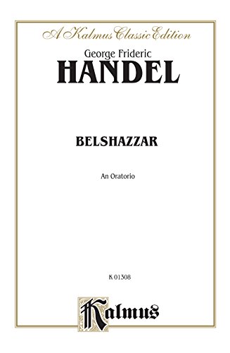 Belshazzar (1745): SATB or SAATTB with SAATTB Soli (German, English Language Edition), Miniature Score (Kalmus Edition) (German Edition) - George Frideric Handel