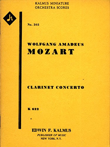 Clarinet Concerto, K. 622: Miniature Score (Kalmus Edition) (9780769269719) by [???]