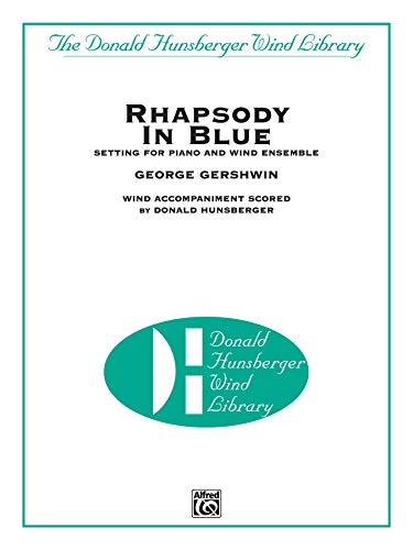 Stock image for Rhapsody In Blue: Setting For Piano And Wind Ensemble (the Donald Hunsberger Wind Library) for sale by Kennys Bookshop and Art Galleries Ltd.
