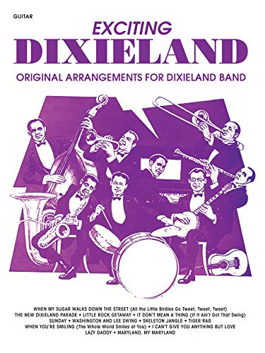 Exciting Dixieland: Original Arrangements for Dixieland Band: Guitar (9780769270005) by [???]