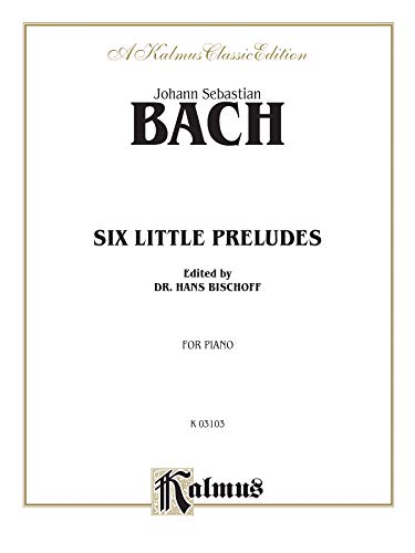 Six Little Preludes (Kalmus Edition) (9780769270135) by [???]