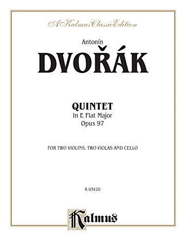 String Quintet in E-flat Major, Op. 97: For Two Violins, Two Violas and Cello (Kalmus Edition) (9780769270265) by [???]