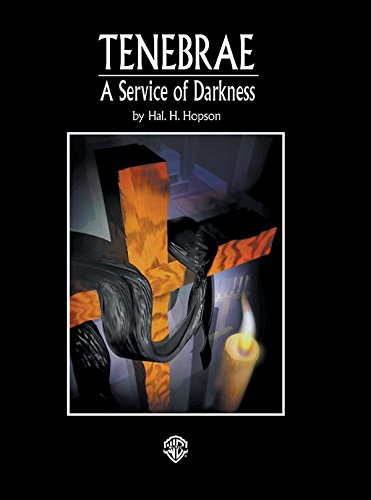 9780769270371: Tenebrae -- A Service of Darkness: SATB, Choral Score (H. W. Gray)