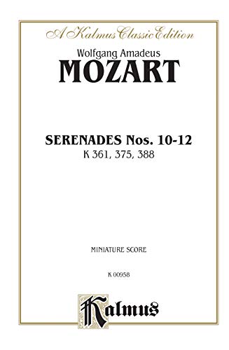 Serenades, K. 361, 375, 388: Miniature Score (Kalmus Edition) (9780769270746) by [???]