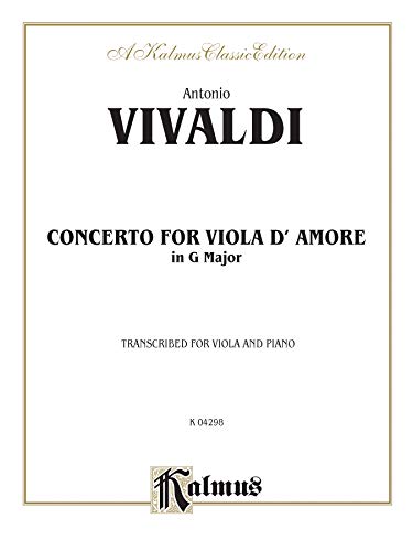 Concerto for Viola D'amore in G Major: Transcribed for Viola and Piano, Kalmus Classic Edition (Kalmus Edition) (9780769271194) by [???]