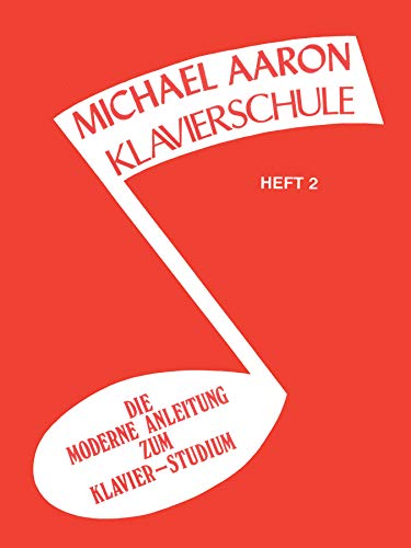 9780769272504: Michael Aaron Piano Course, Book 2: Klavierschule, German Edition: Die Moderne Anleitung zum Klavier - Studium