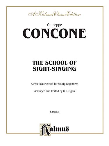 The School of Sight-Singing: Practical Method for Young Beginners (Lutgen) (Kalmus Edition) (9780769273150) by Concone, Giuseppe