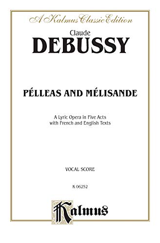 Beispielbild fr Pelleas and Melisande: French, English Language Edition, Comb Bound Vocal Score (Kalmus Edition) zum Verkauf von WorldofBooks