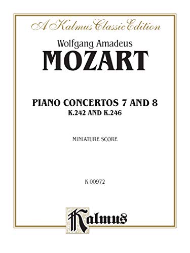 Concertos No. 7 for Three Pianos (K. 242); No. 8 (K. 246): Miniature Score (Kalmus Edition) (9780769273617) by [???]