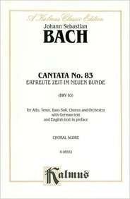 Cantata No. 83 -- Erfreute Zeit im neuen Bunde: SATB with ATB Soli (Kalmus Edition) (9780769274058) by [???]