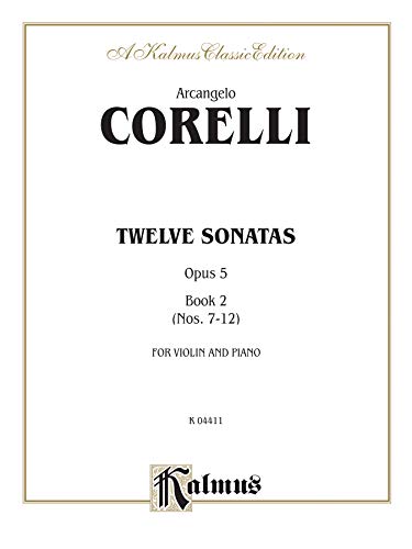 Imagen de archivo de Twelve Sonatas, Op. 5, Vol 2 (Kalmus Edition) a la venta por Magers and Quinn Booksellers