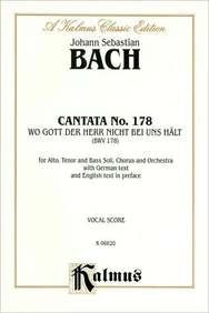 Cantata No. 178 -- Wo Gott, der Herr, nicht bei uns halt: SATB with ATB Soli (Kalmus Edition) (9780769276830) by [???]
