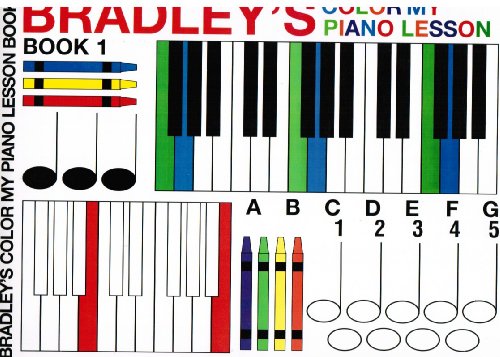 Bradley's Color My Piano Lesson, Bk 1 (9780769276946) by Bradley, Richard