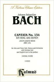 Cantata No. 134 -- Ein Herz, das seinen Jesum lebend weiss: SATB with AT Soli (Kalmus Edition) (9780769278681) by [???]