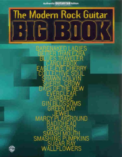 The Modern Rock Guitar Big Book: Authentic Guitar-Tab Edition