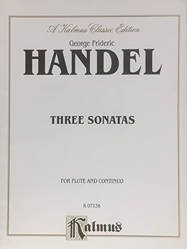 Three Sonatas for Flute and Continuo (Halle Sonatas) (Kalmus Edition) (9780769279732) by [???]