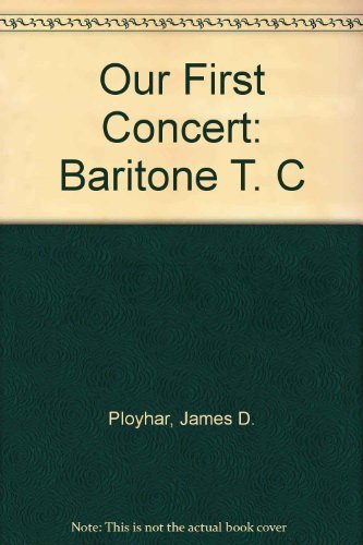 Imagen de archivo de Our First Concert: Baritone T. C a la venta por Revaluation Books
