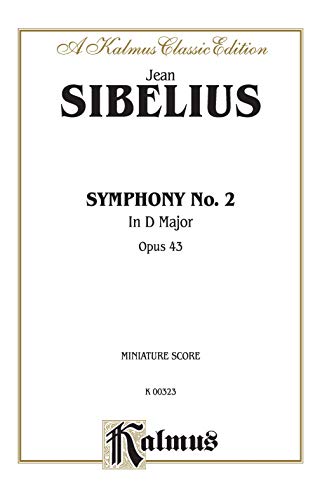 Symphony No. 2 in D Major, Op. 43 (Kalmus Edition) (9780769280264) by [???]