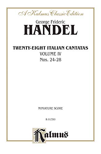 Twenty-Eight Italian Cantatas: Nos. 24-28: A Kalmus Classic Edition (Kalmus Edition, Vol 4) (9780769280356) by [???]