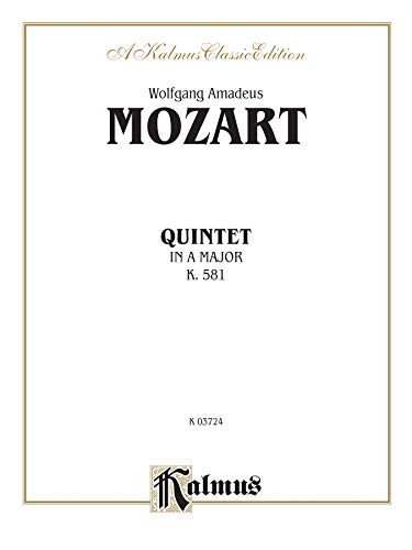 Quintet, K. 581: Clarinet (in A) & String Quartet, Score & Parts (Kalmus Edition) (9780769280622) by [???]