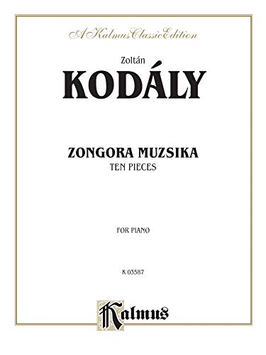 Stock image for Ten Pieces (Zongora Muzsika) (Kalmus Edition) for sale by Magers and Quinn Booksellers