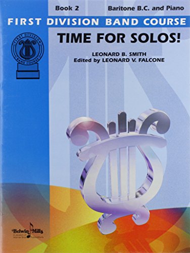 Time for Solos!, Bk 2: Baritone B.C. (First Division Band Course, Bk 2) (9780769281285) by [???]