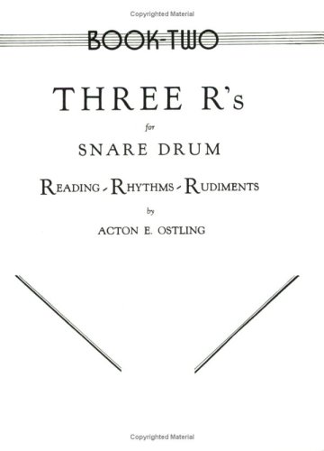 Three R's for Snare Drum, Vol 2 (9780769281797) by Ostling, Acton