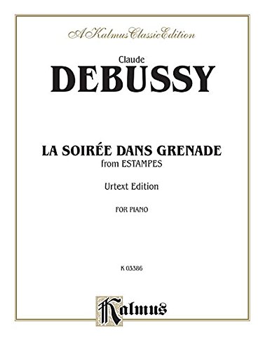 Soiree en Grenade (from Estampes) (Kalmus Edition) (9780769281841) by [???]