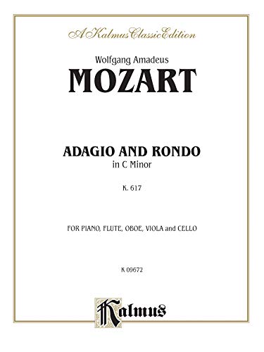 9780769281889: Adagio and Rondo in C Minor, K. 617: Glass Harmonica (or Piano), Flute, Oboe, Viola, & Cello, Score & Parts (Kalmus Edition)