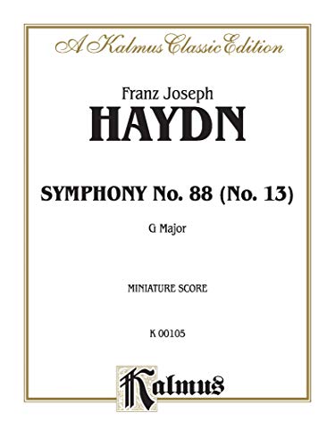 Symphony No. 88 in G Major: Miniature Score (Kalmus Edition) (9780769282015) by [???]